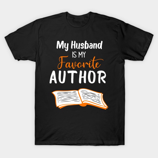 Husband  Author Book Writer Outfit Book Writer T-Shirt by powerdesign01